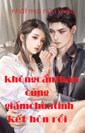 Không Cẩn Thận Cùng Giấm Chua Tinh Kết Hôn Rồi